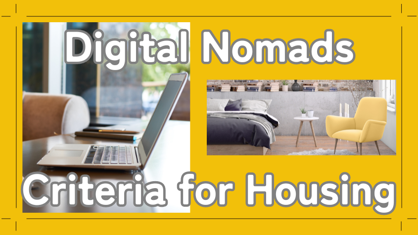 The criteria for housing suitable for digital nomads