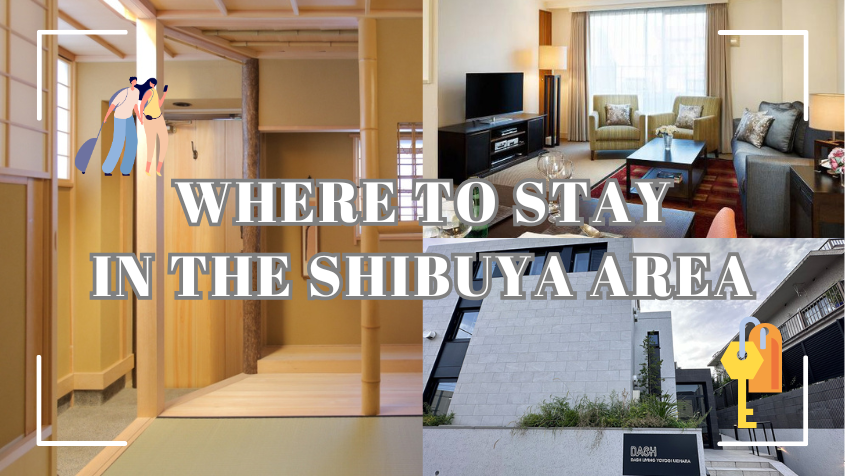 Where to Stay in the Shibuya Area