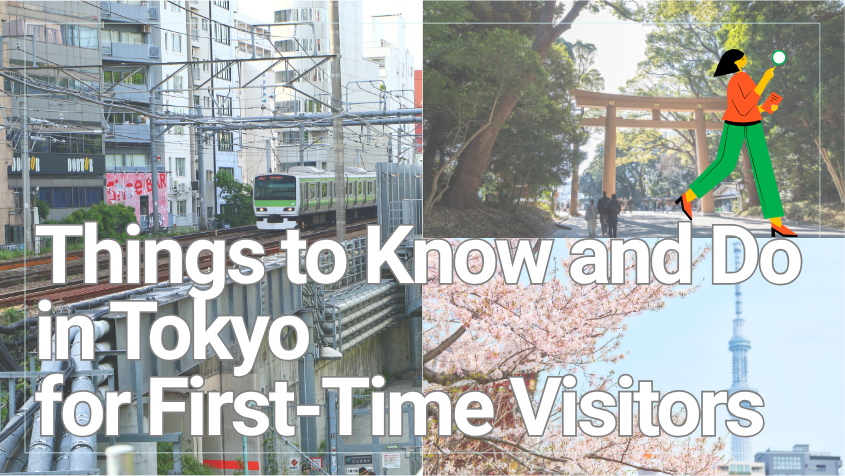 Things to Know and Do in Tokyo for First-Time Visitors
