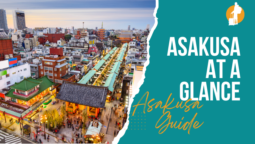 Asakusa Guide: Asakusa at a Glance