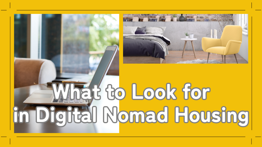 The criteria for housing suitable for digital nomads