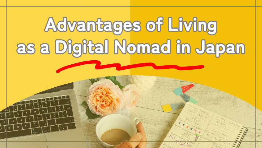 Advantages of Being a Digital Nomads and Finding Housing in Japan